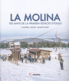 EFADOS LA MOLINA 100 ANYS DE LA PRIMERA ESTACIO DESQUI, Sandra Adam