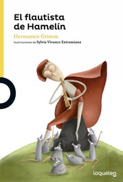 LOQUELEO, El flautista de Hamelín - Hermanos Grimm