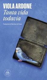 Tanta vida todavía, Viola Ardone - RANDOM HOUSE