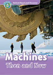 Oxford University Press ORD 4/MACHINES THEN AND NOW.(+MP3) - OXFORD UNIVERSITY PRESS