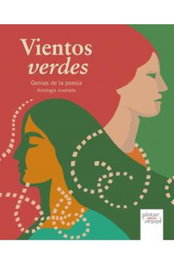 Vientos verdes genias de la poesía Antología ilustrada, Ángela Figuera Aymerich - PINTAR PINTAR