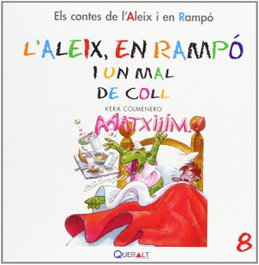QUERALT EDICIONS, S.L. L'Aleix i en Rampó i un mal de coll