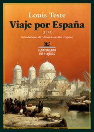 Viaje por España (1872), Louis Teste - RENACIMIENTO EDITORIAL