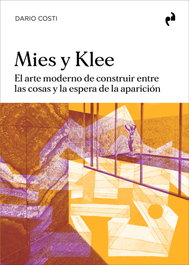 Mies y Klee, Dario Costi - ASIMETRICAS EDICIONES