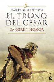 BOOKET, El trono del césar. Sangre y honor - Harry Sidebottom