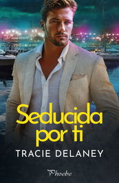 Seducida por ti, Tracie Delaney - PAMIES EDITORIAL
