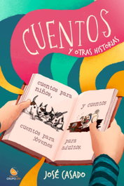 Cuentos y otras historias, Jose Casado Aranda - EDITORIAL J3V