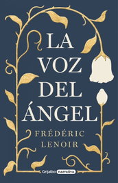 La voz del ángel, Frédéric Lenoir - GRIJALBO