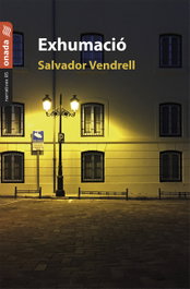 Exhumació, Salvador Vendrell Grau - ONADA EDICIONS