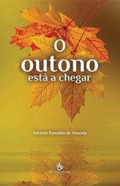 O Outono está a chegar, ANTÓNIO RAMALHO DE ALMEIDA - FRONTEIRA DO CAOS EDITORES