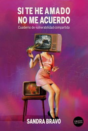Si te he amado no me acuerdo, Sandra Bravo - CONTINTA ME TIENES