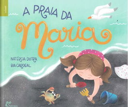 ALFARROBA, A praia da Maria - Natercia Dutra, Bia Cardeal