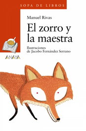 ANAYA, El zorro y la maestra - Manuel Rivas