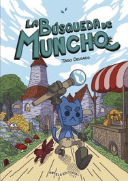 La búsqueda de Muncho, Tiago Delgado - ANTELA EDITORIAL