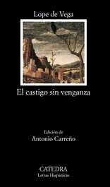 El castigo sin venganza, Lope de Vega - CATEDRA