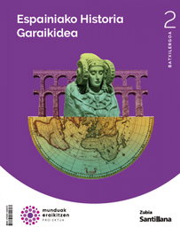 ZUBIA, Historia de España 2 BTO Construyendo Mundos Zubia