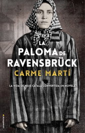 LA PALOMA DE RAVENSBRÜCK, Carme Martí - ROCA EDITORIAL