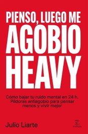 Pienso, luego me agobio heavy, ESPASA CALPE - ESPASA CALPE