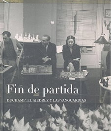 Fin de partida: Duchamp el ajedrez y las vanguardias, AA.VV. - FUNDACIO JOAN MIRO