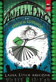 Amelia Fang e o ladrón de lembranzas, Laura Ellen Anderson - SUSHI BOOKS
