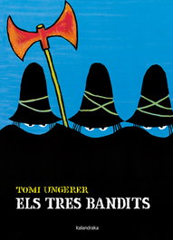KALANDRAKA, Els tres bandits - Tomi Ungerer