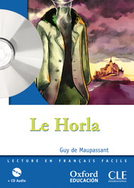 OXFORD UNIVERSITY PRESS Le Horla. Pack (Lecture + CD-Audio)
