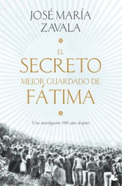 El secreto mejor guardado de Fátima, José María Zavala - BOOKET