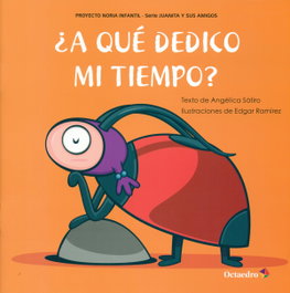 ¿A QUE DEDICO MI TIEMPO?, Angélica Satiro - OCTAEDRO EDICIONES