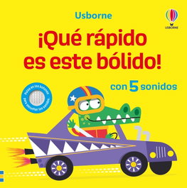 USBORNE, ¡QUÉ RÁPIDO ES ESTE BÓLIDO! - Sam Taplin