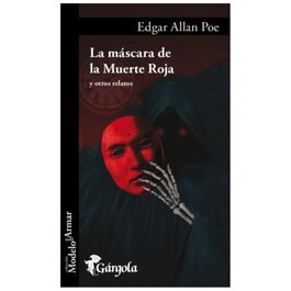 Máscara de la muerte roja y otros relatos, Edgar Allan Poe - GARGOLA EDICIONES