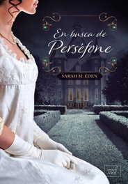 En busca de Perséfone, Sarah M. Eden - LIBROS DE SEDA