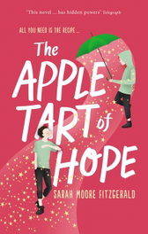The apple tart of hope, Sarah Moore - HACHETTE CHILDREN'S GROUP