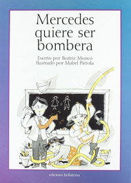 Mercedes quiere ser bombera, Beatriz Moncó - Bellaterra