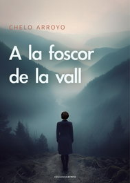 A la foscor de la vall, Chelo Arroyo - CARENA