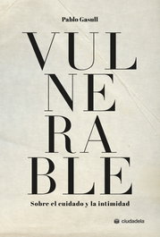 Vulnerable, Pablo Gasull González - CIUDADELA