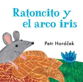JUVENTUD, Ratoncito y el arco iris
