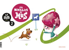 EDELVIVES, La Lecto - Nivel I: Los mensajes de Mus. Cuaderno 2 - Aurora de la Cruz González