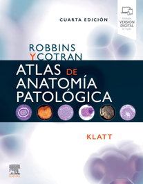 ELSEVIER EDITORIAL Robbins y Cotran. Atlas de anatomía patológica (4ª Ed.)