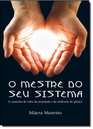 SA EDITORA, O Mestre do Seu Sistema - O Caminho de Volta da Ansiedade e