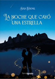 La noche que cayó una estrella, Syra Hadar - TERRA IGNOTA