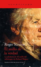 Acantilado Editorial, El anillo de la verdad, Roger Scruton - Acantilado Editorial