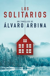 Los solitarios, Álvaro Arbina - B DE BOLSILLO