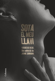 Sota el meu llavi, Jaume Subirana - COLUMNA EDICIONS