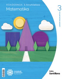 Zubia Koadernoa Matematika 3-3 Primària munduak eraikitzen - Santillana