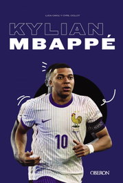 Kylian Mbappé: Potencia, Técnica e Inteligencia, Luca Caioli - OBERON