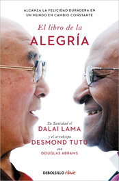 El libro de la alegría, Dalai Lama y Desmond Tutu - DEBOLSILLO