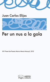 Per un nus a la gola, Juan Carlos Elijas Escorihuela - PAGES EDITORS
