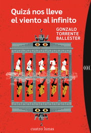 Quizá nos lleve el viento al infinito, Gonzalo Torrente Ballester - CUATRO LUNAS