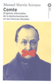 Comte: Orígenes Silenciados de la Deshumanización Ciencias, Martín Serrano, Manuel - AKAL