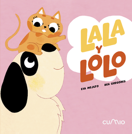 CUMIO, Lala y Lolo son inseparables - Eva Mejuto, Eva Gregores